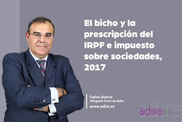 El bicho y la prescripción del IRPF e impuesto sobre sociedades, 2017